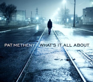 Cherish Pat Metheny